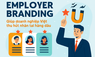 Employer Branding – The Secret Weapon Helping Vietnamese Companies Attract Top Talent